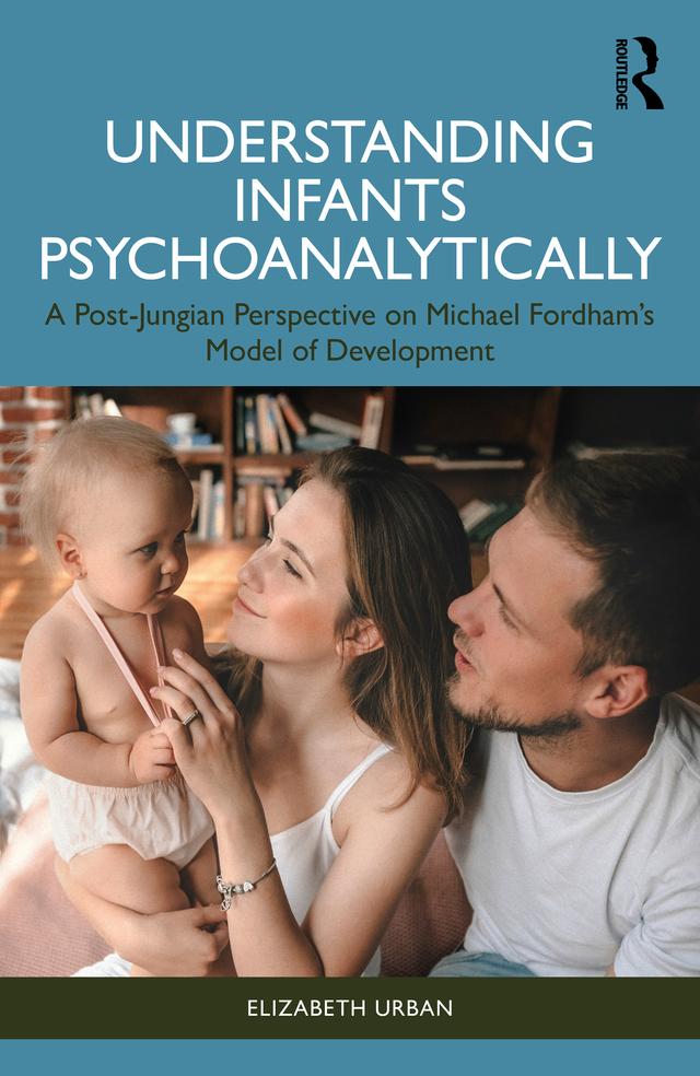 Understanding Infants Psychoanalytically by Elizabeth Urban