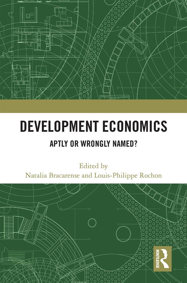 Development Economics by Louis-Philippe Rochon, Natalia Bracarense