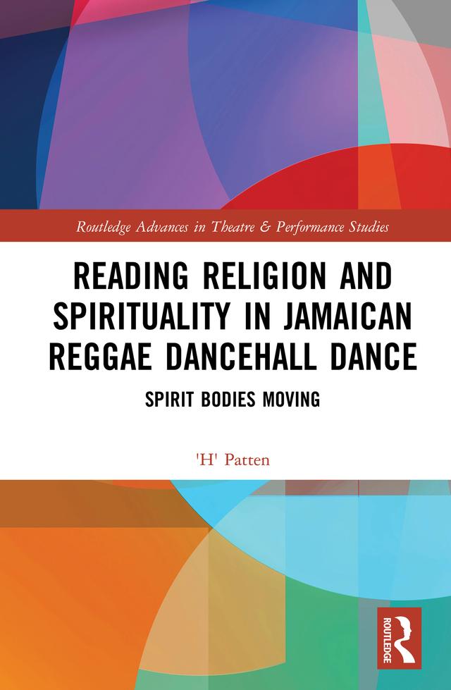 Reading Religion and Spirituality in Jamaican Reggae Dancehall Dance by 'H' Patten