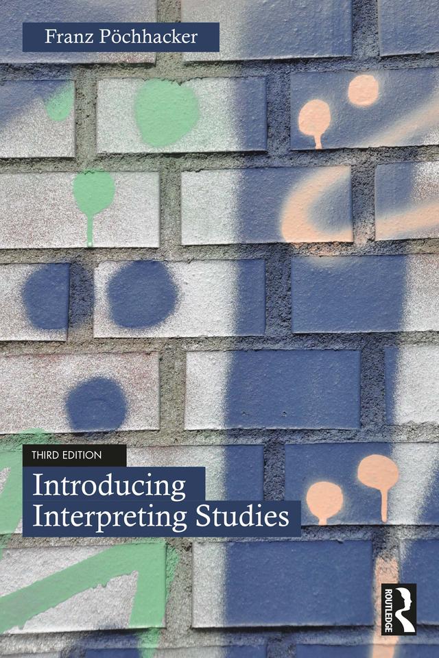 Introducing Interpreting Studies by Franz Pöchhacker
