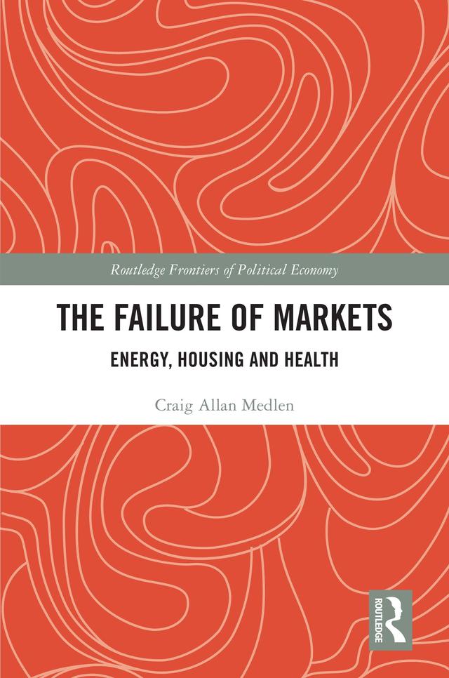 The Failure of Markets by Craig Allan Medlen