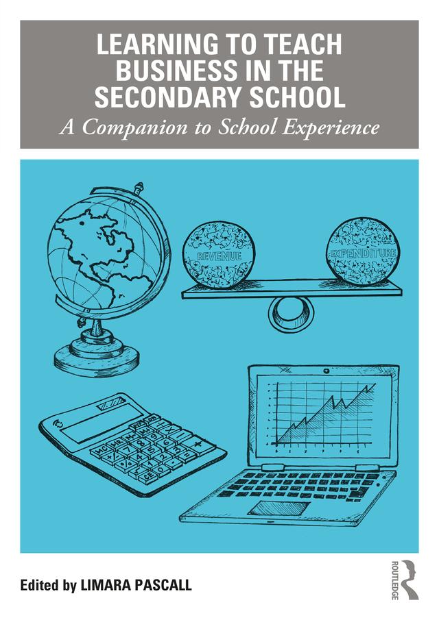 Learning to Teach Business in the Secondary School by Limara Pascall