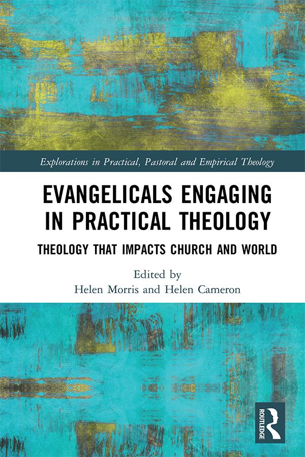 Evangelicals Engaging in Practical Theology by Helen Cameron, Helen Morris
