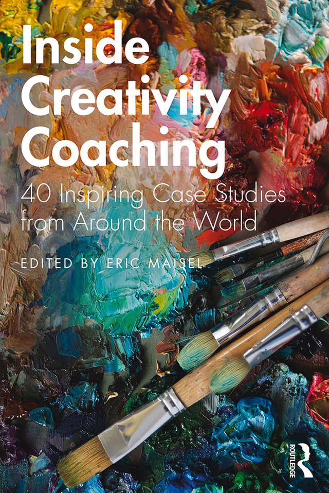 Inside Creativity Coaching by Eric Maisel
