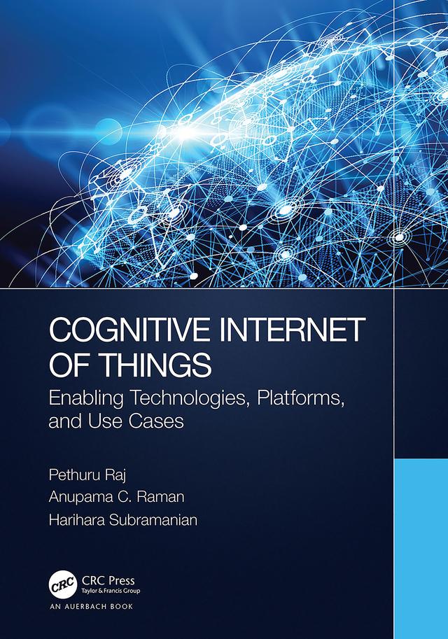 Cognitive Internet of Things by Anupama C. Raman, Harihara Subramanian, Pethuru Raj