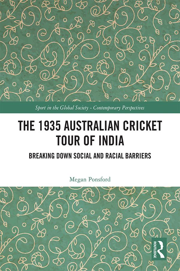 The 1935 Australian Cricket Tour of India by Megan Ponsford