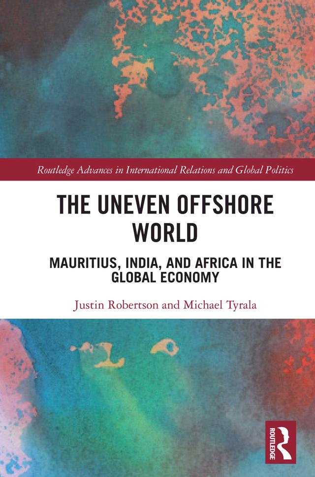 The Uneven Offshore World by Justin Robertson, Michael Tyrala