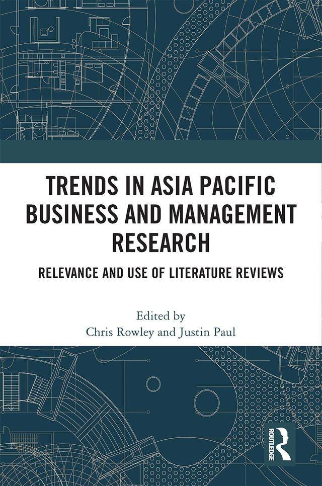 Trends in Asia Pacific Business and Management Research by Chris Rowley, Justin Paul