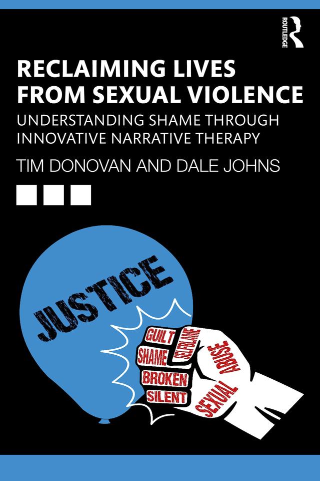 Reclaiming Lives from Sexual Violence by Dale Johns, Tim Donovan