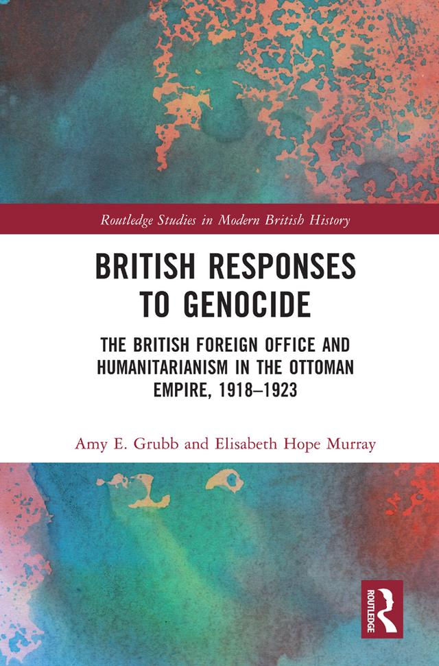 British Responses to Genocide by Amy E. Grubb, Elisabeth Hope Murray