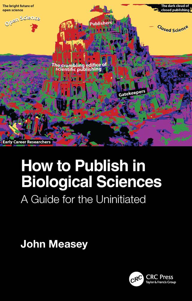How to Publish in Biological Sciences by John Measey
