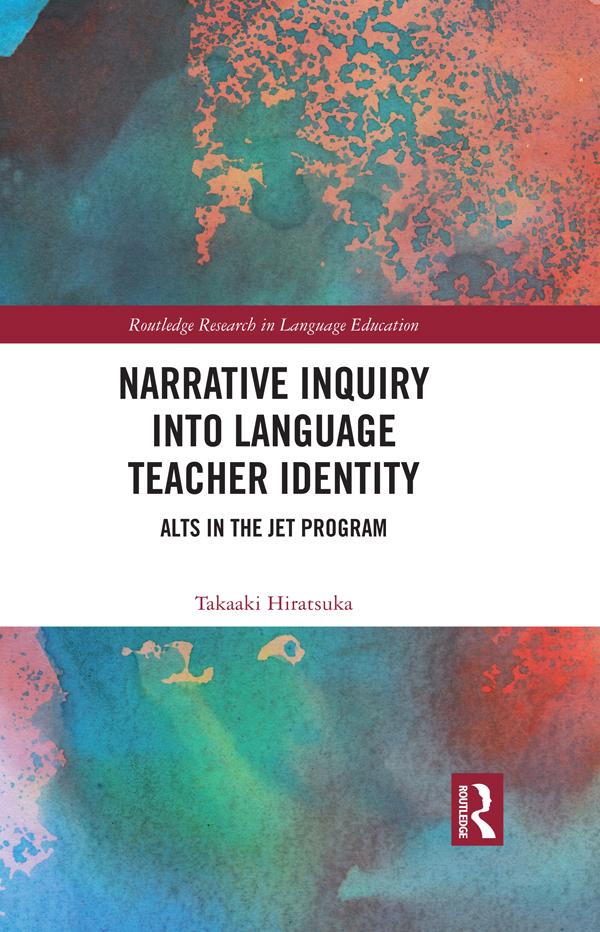 Narrative Inquiry into Language Teacher Identity by Takaaki Hiratsuka