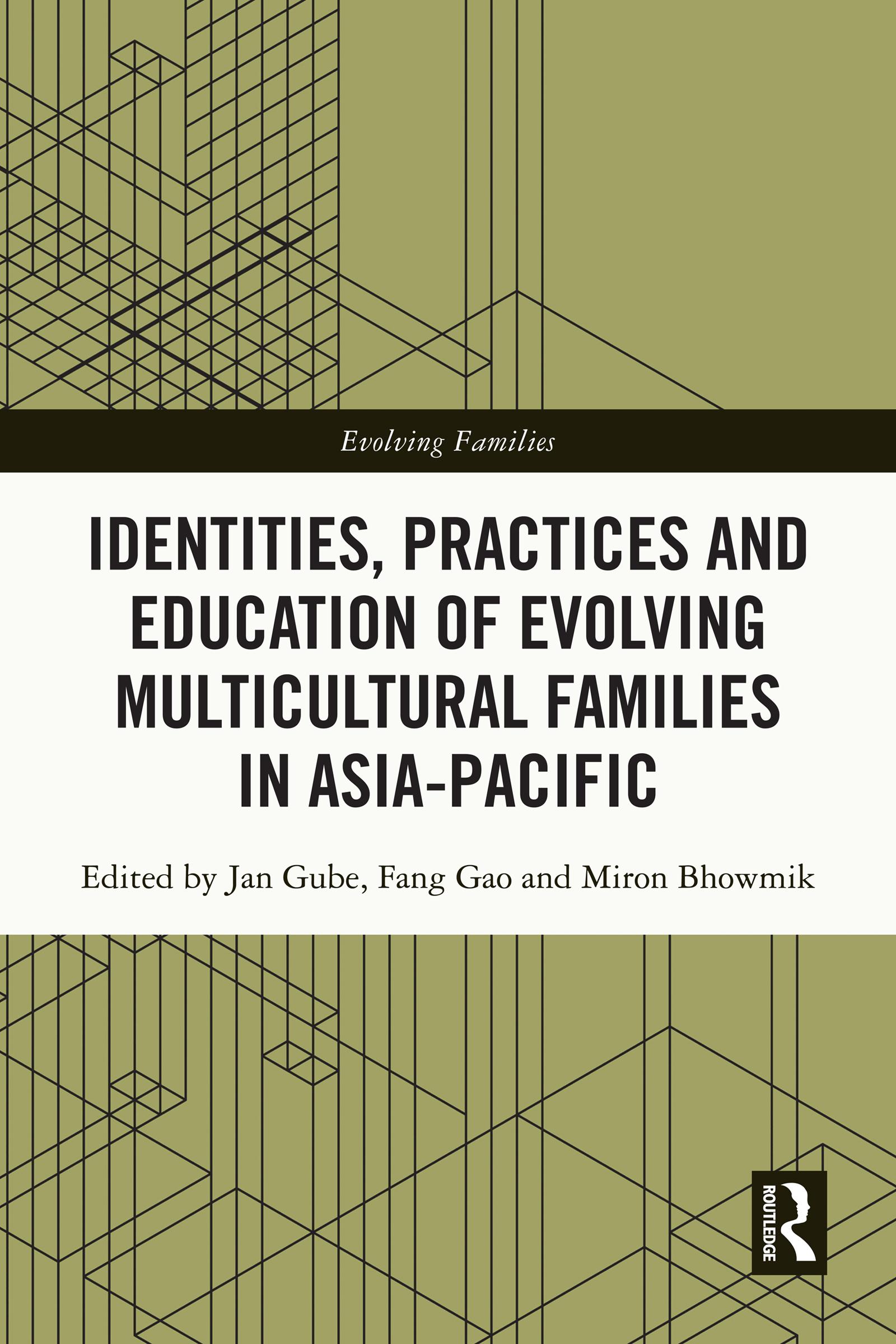 Identities, Practices and Education of Evolving Multicultural Families in Asia-Pacific