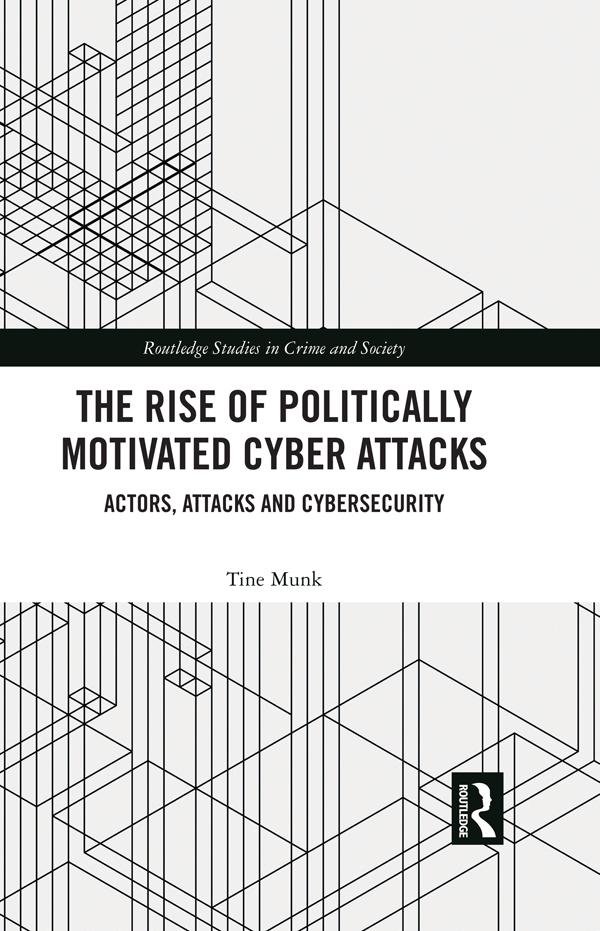 The Rise of Politically Motivated Cyber Attacks by Tine Munk
