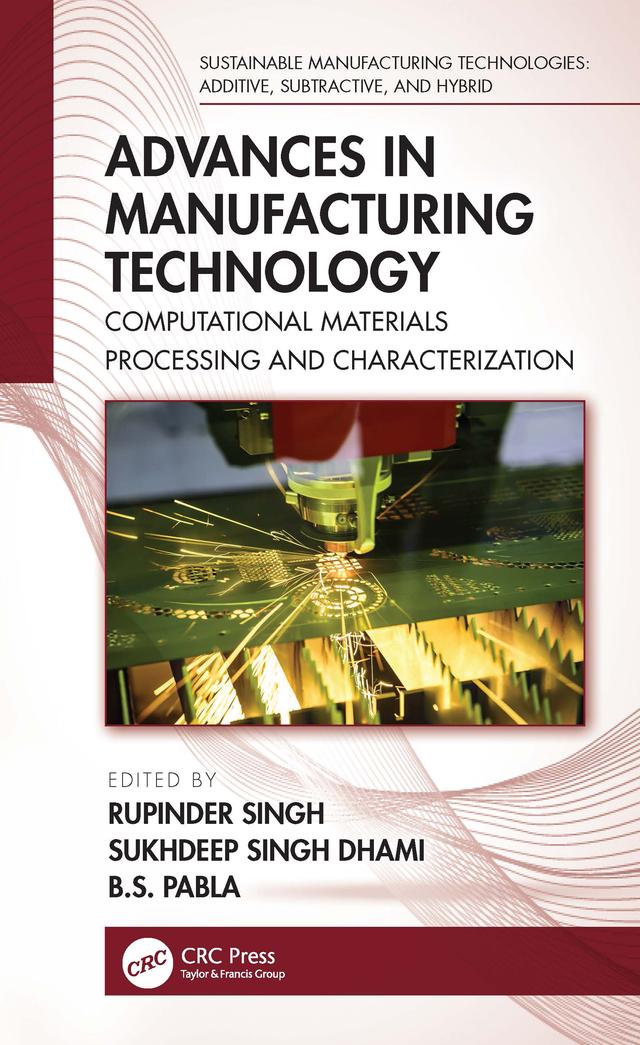 Advances in Manufacturing Technology by B. S. Pabla, Rupinder Singh, Sukhdeep Singh Dhami
