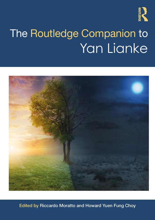 The Routledge Companion to Yan Lianke by Howard Yuen Fung Choy, Riccardo Moratto