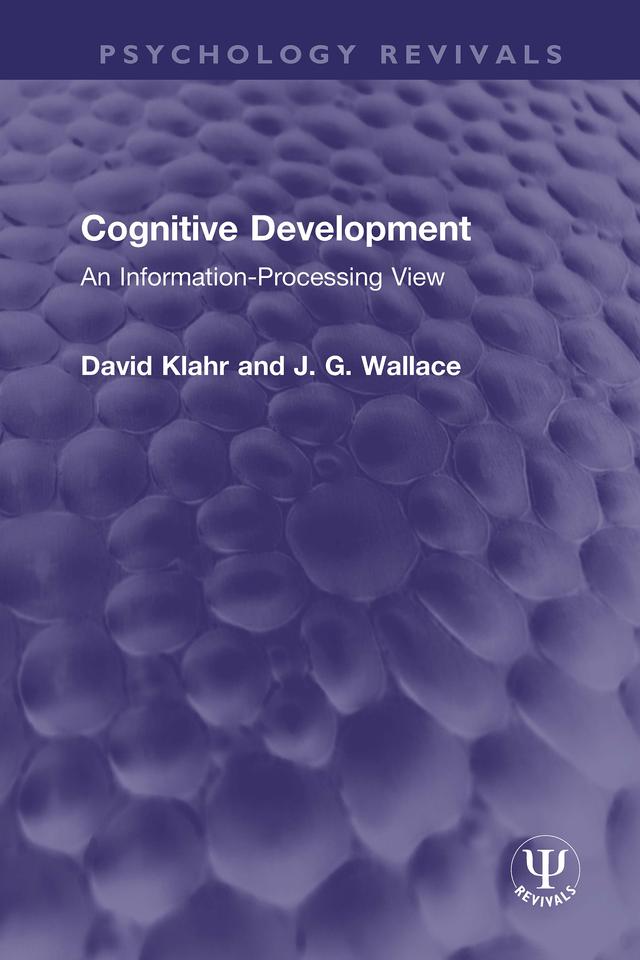 Cognitive Development by David Klahr, J. G. Wallace