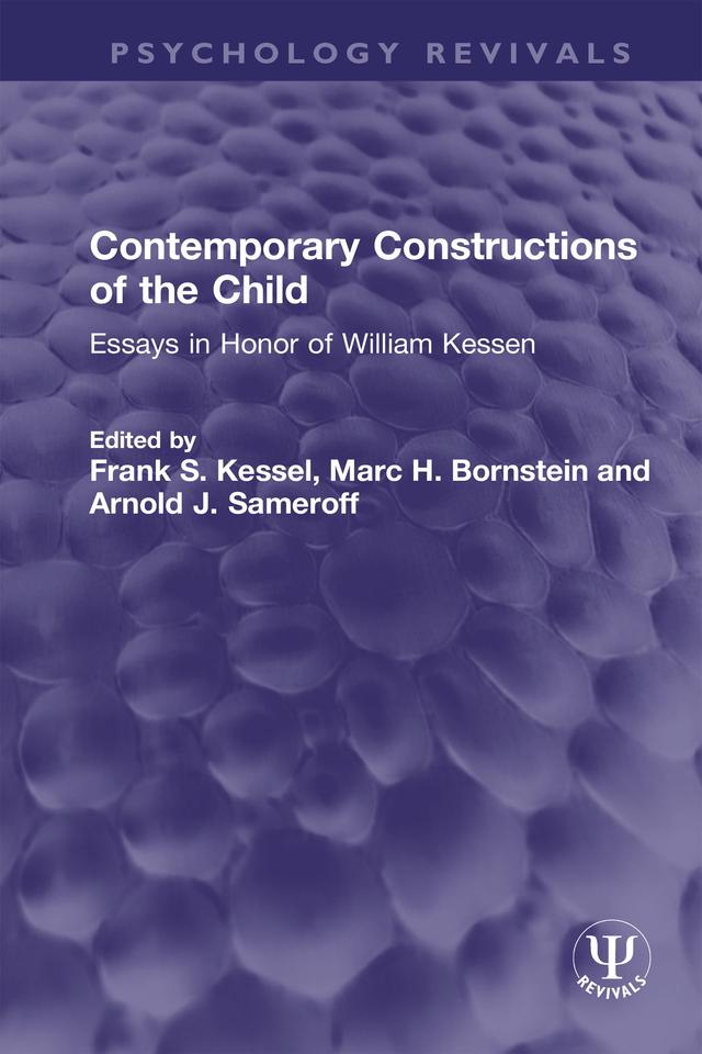 Contemporary Constructions of the Child by Arnold J. Sameroff, Frank S. Kessel, Marc H. Bornstein