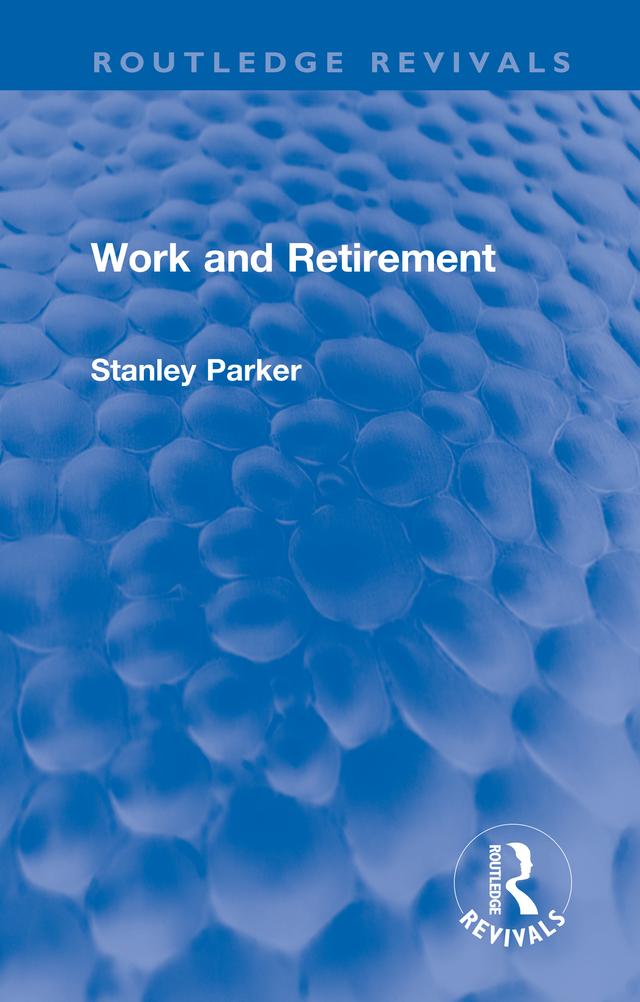 Work and Retirement by Stanley Parker
