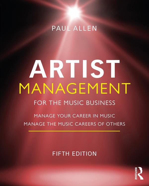 Artist Management for the Music Business by Paul Allen