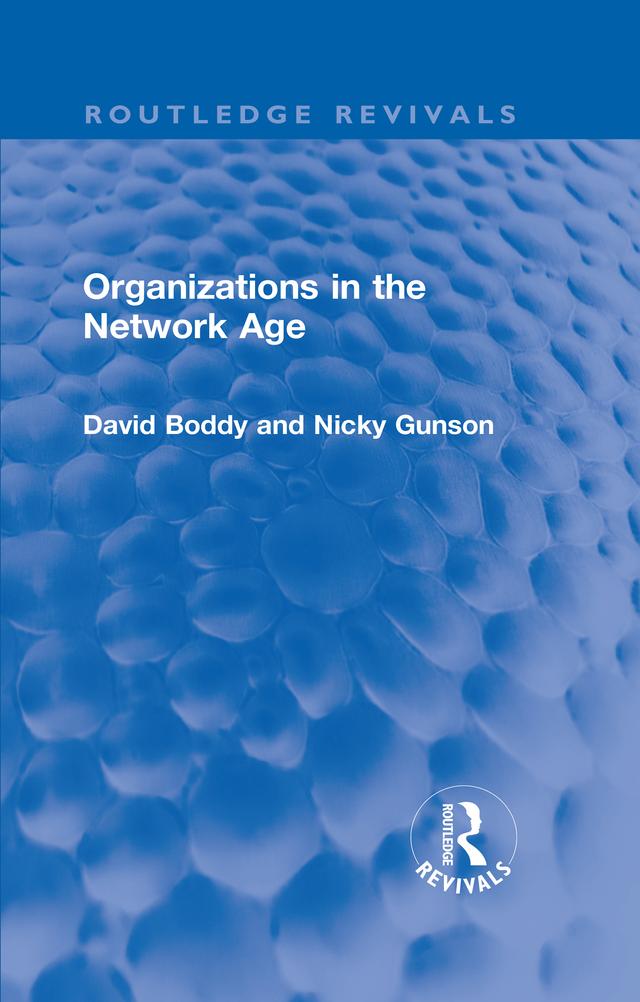 Organizations in the Network Age by David Boddy, Nicky Gunson