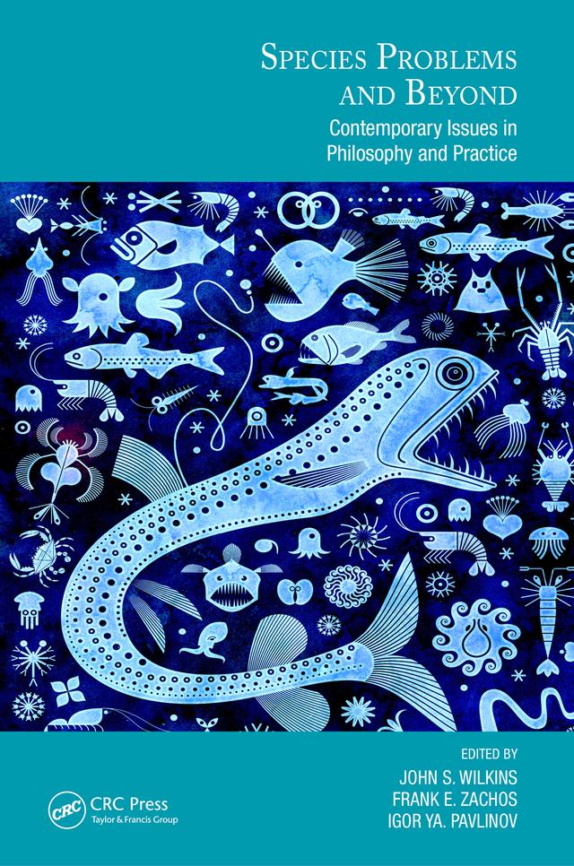 Species Problems and Beyond by Frank E. Zachos, Igor Ya. Pavlinov, John S. Wilkins