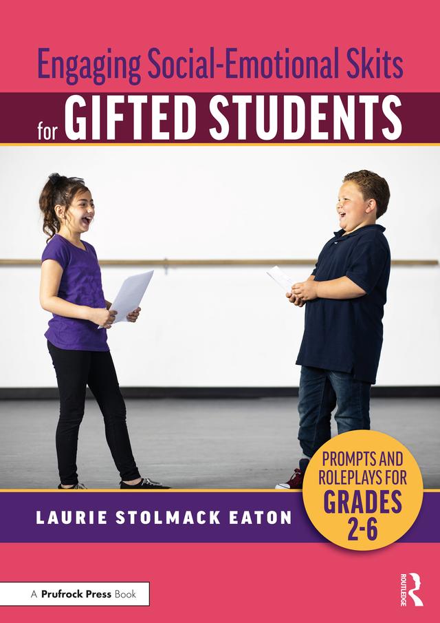 Engaging Social-Emotional Skits for Gifted Students by Laurie Stolmack Eaton