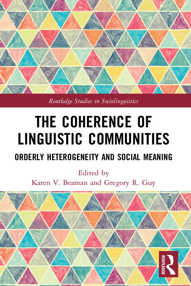 The Coherence of Linguistic Communities by Gregory R. Guy, Karen V. Beaman