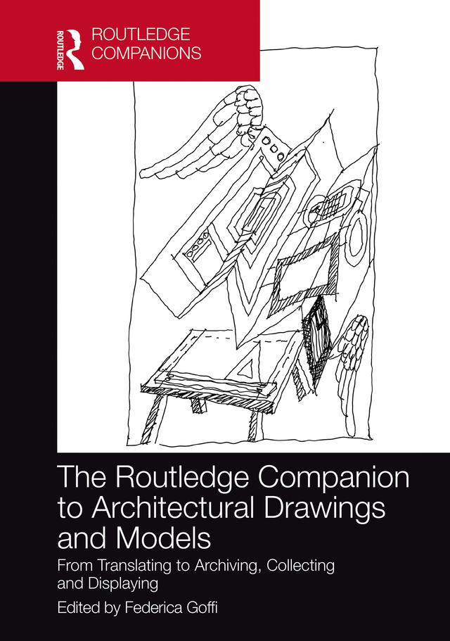 The Routledge Companion to Architectural Drawings and Models by Federica Goffi