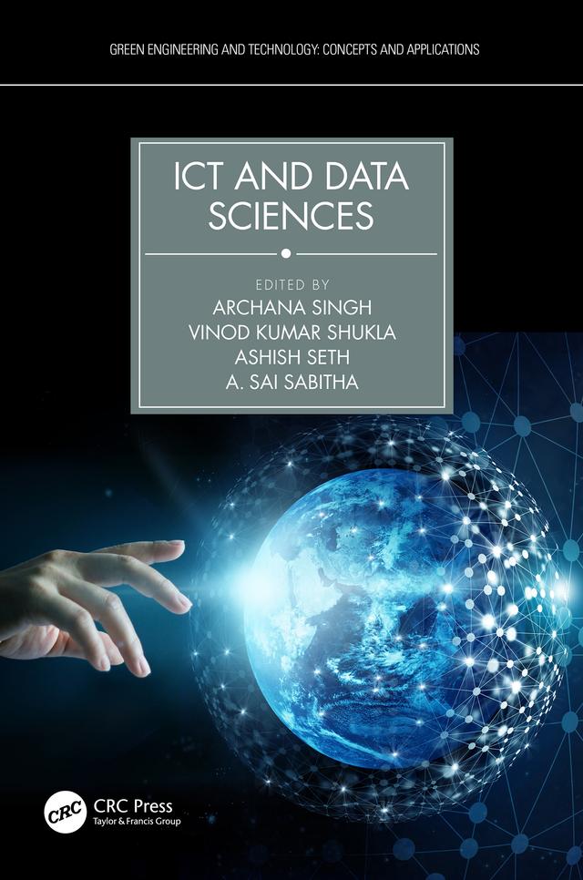 ICT and Data Sciences by Archana Singh, Ashish Seth, Sai Sabitha, Vinod Kumar Shukla