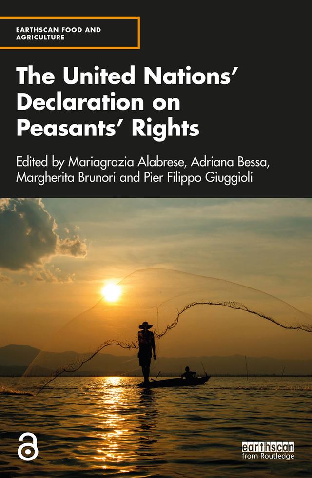The United Nations' Declaration on Peasants' Rights by Adriana Bessa, Margherita Brunori, Mariagrazia Alabrese, Pier Filippo Giuggioli