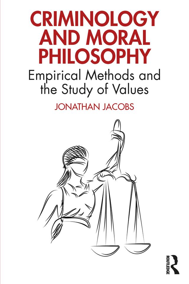 Criminology and Moral Philosophy by Jonathan Jacobs