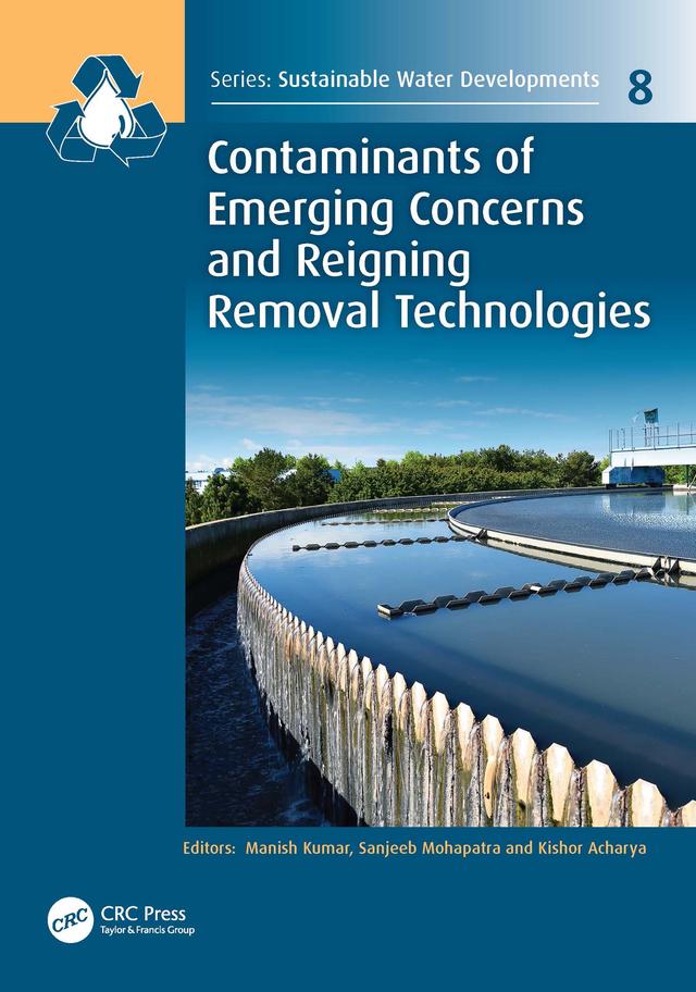 Contaminants of Emerging Concerns and Reigning Removal Technologies by Kishor Acharya, Manish Kumar, Sanjeeb Mohapatra