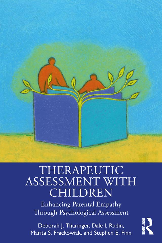 Therapeutic Assessment with Children by Dale I. Rudin, Deborah J. Tharinger, Marita Frackowiak, Stephen E. Finn
