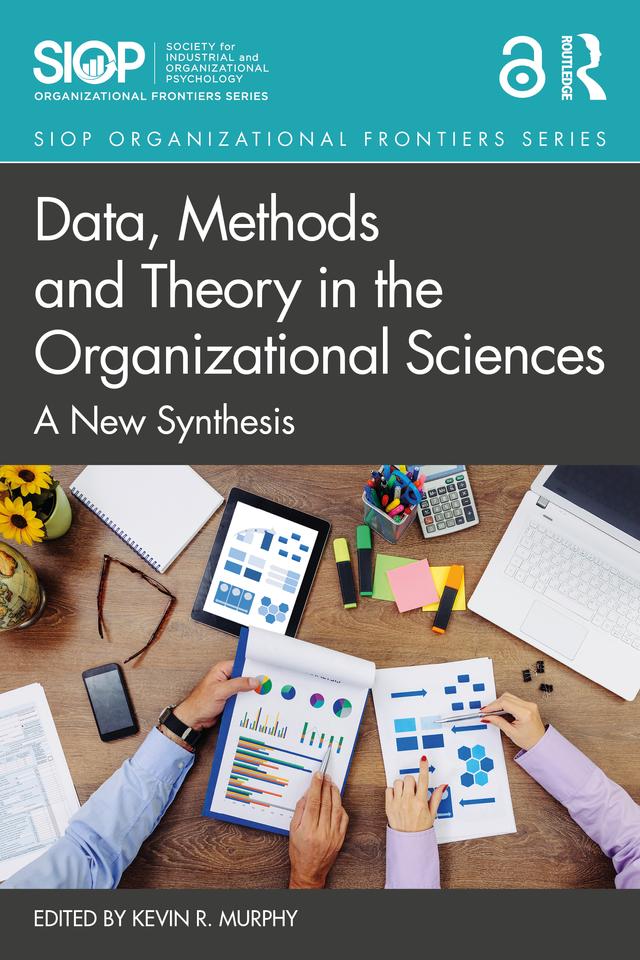 Data, Methods and Theory in the Organizational Sciences by Kevin R. Murphy