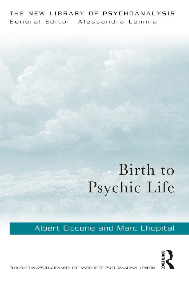 Birth to Psychic Life by Albert Ciccone, Marc Lhopital