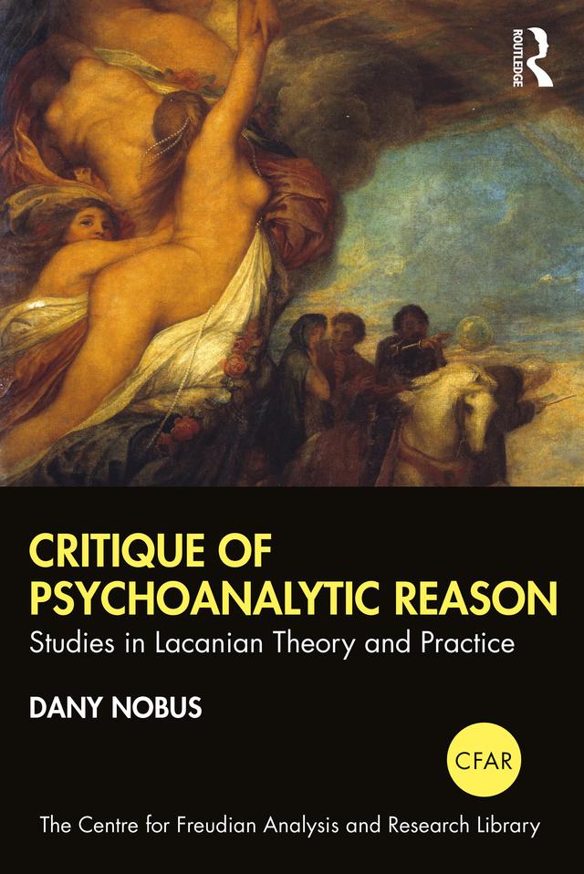 Critique of Psychoanalytic Reason by Dany Nobus