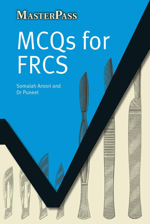 MCQs for FRCS by Dr. Puneet, Somaiah Aroori