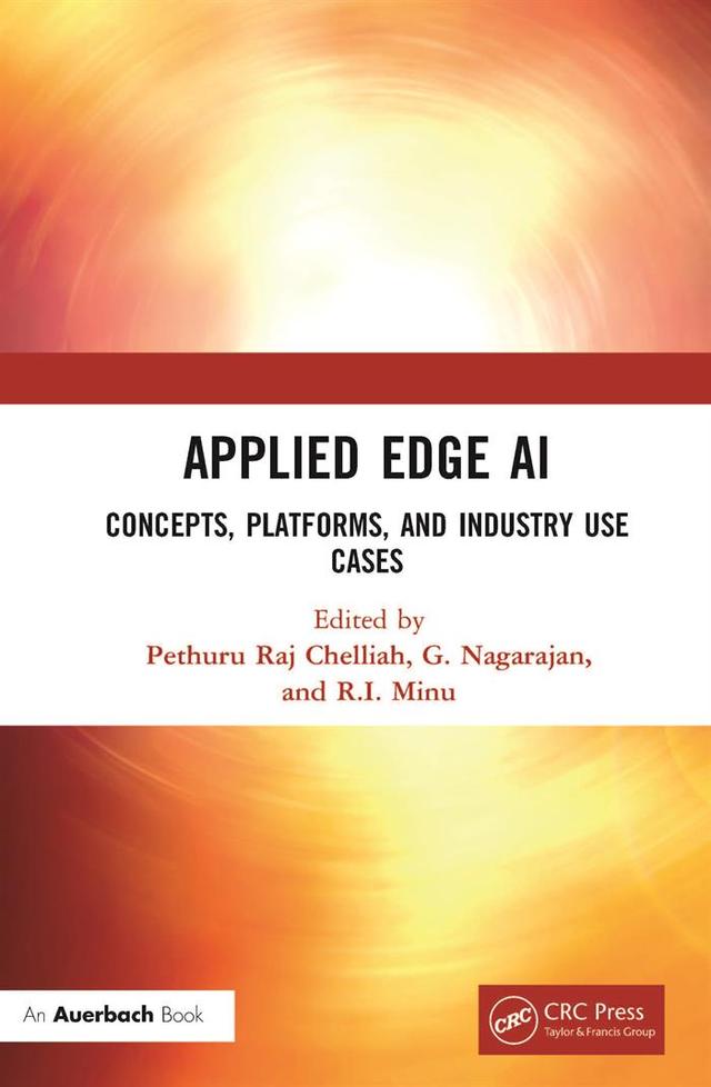 Applied Edge AI by G. Nagarajan, Pethuru Raj, R.I. Minu