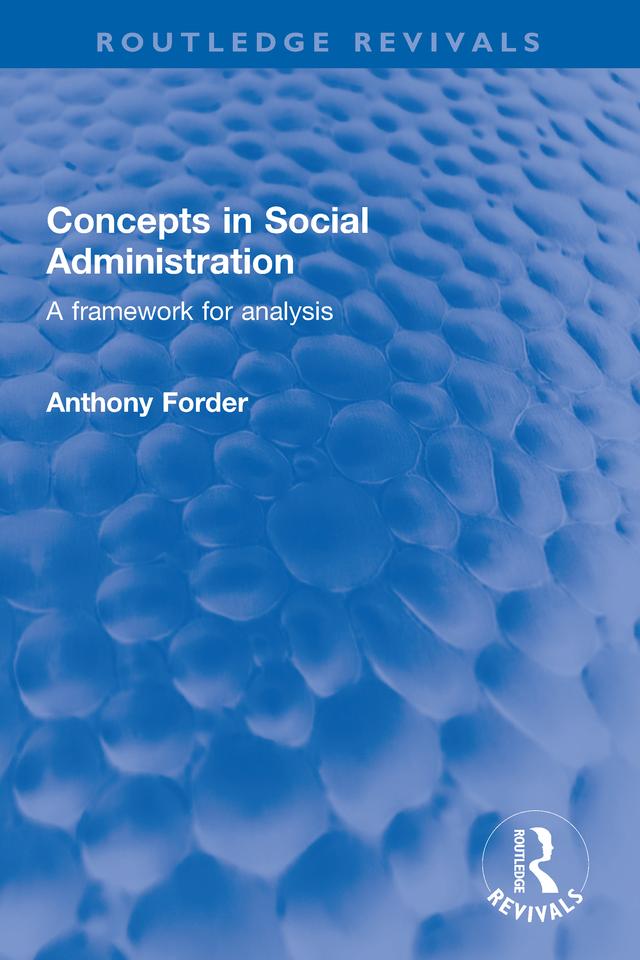Concepts in Social Administration by Anthony Forder