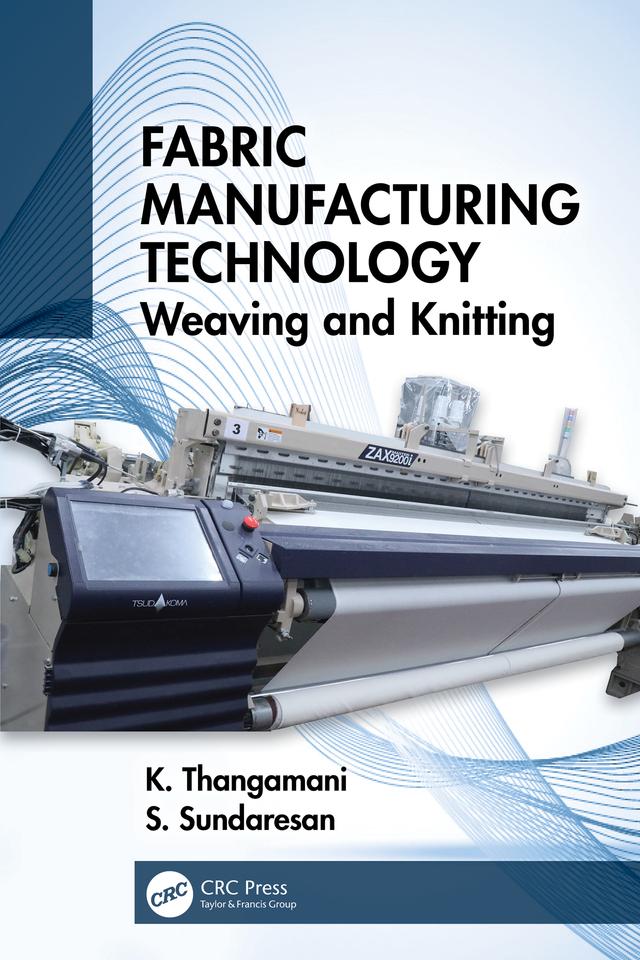 Fabric Manufacturing Technology by K. Thangamani, S. Sundaresan