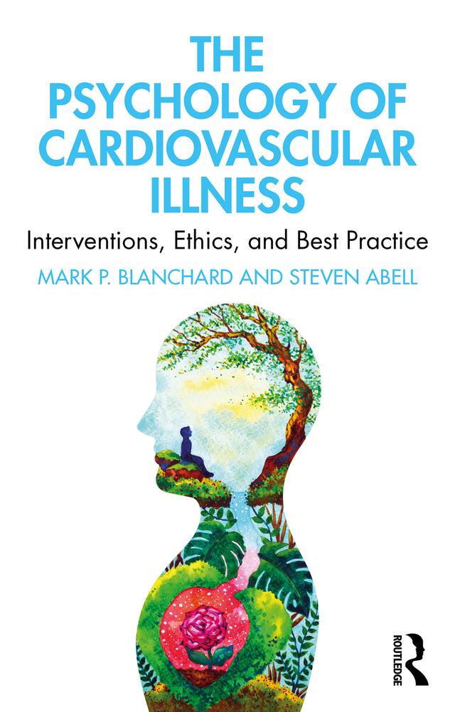 The Psychology of Cardiovascular Illness by Mark P. Blanchard, Steven Abell