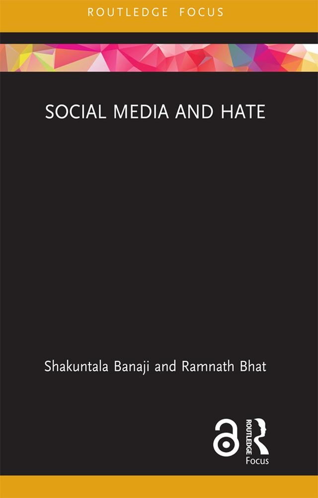Social Media and Hate by Ramnath Bhat, Shakuntala Banaji
