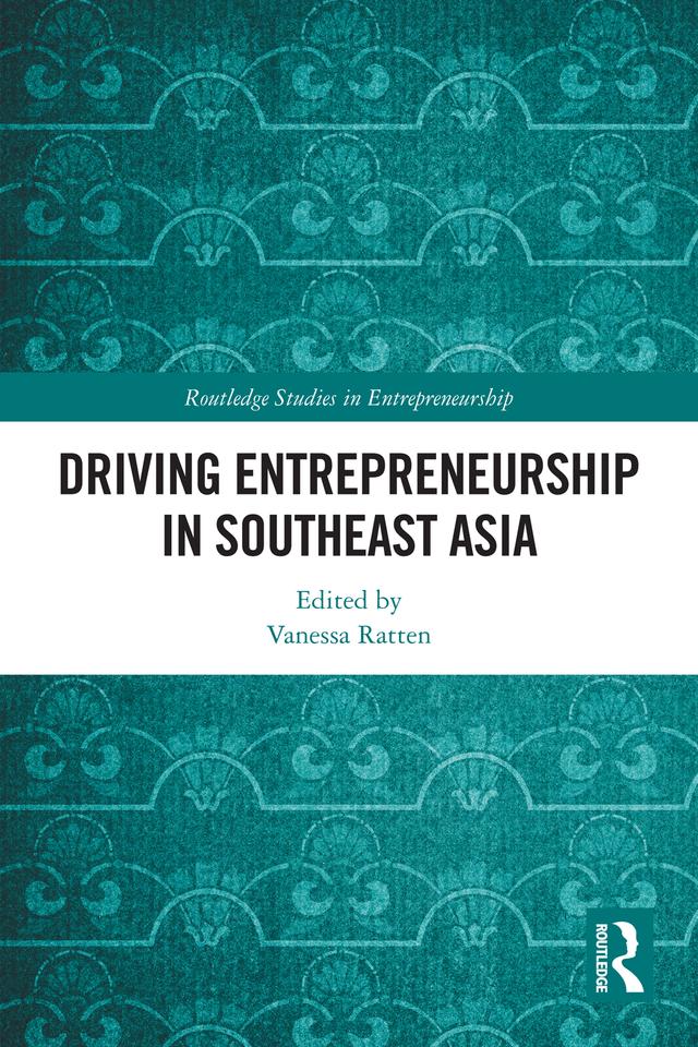 Driving Entrepreneurship in Southeast Asia by Vanessa Ratten