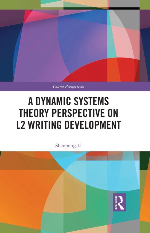 A Dynamic Systems Theory Perspective on L2 Writing Development by Shaopeng Li