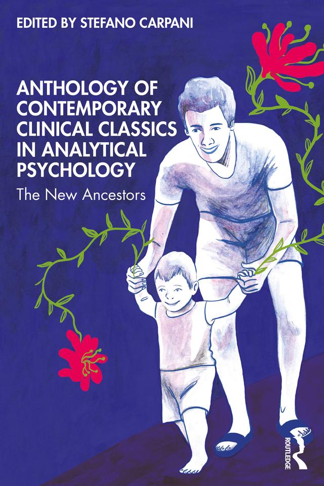 Anthology of Contemporary Clinical Classics in Analytical Psychology by Stefano Carpani