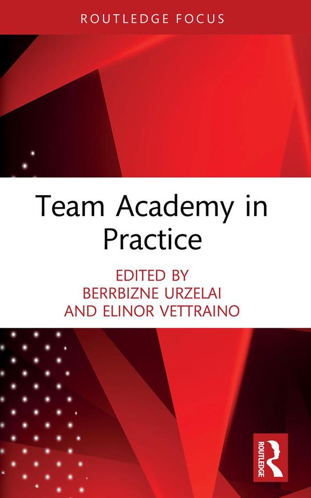 Team Academy in Practice by Berrbizne Urzelai, Elinor Vettraino