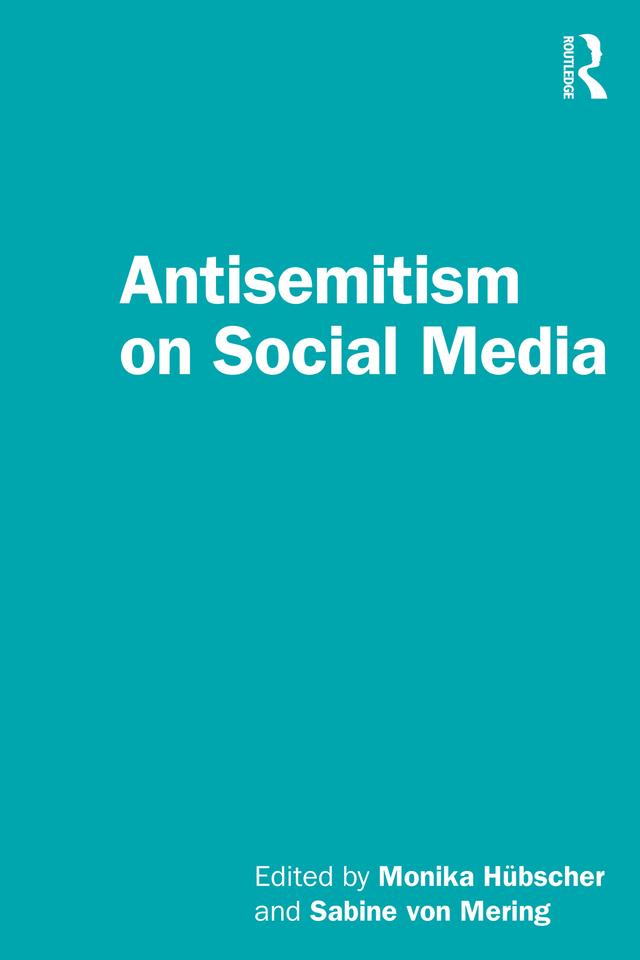 Antisemitism on Social Media by Monika Hübscher, Sabine von Mering