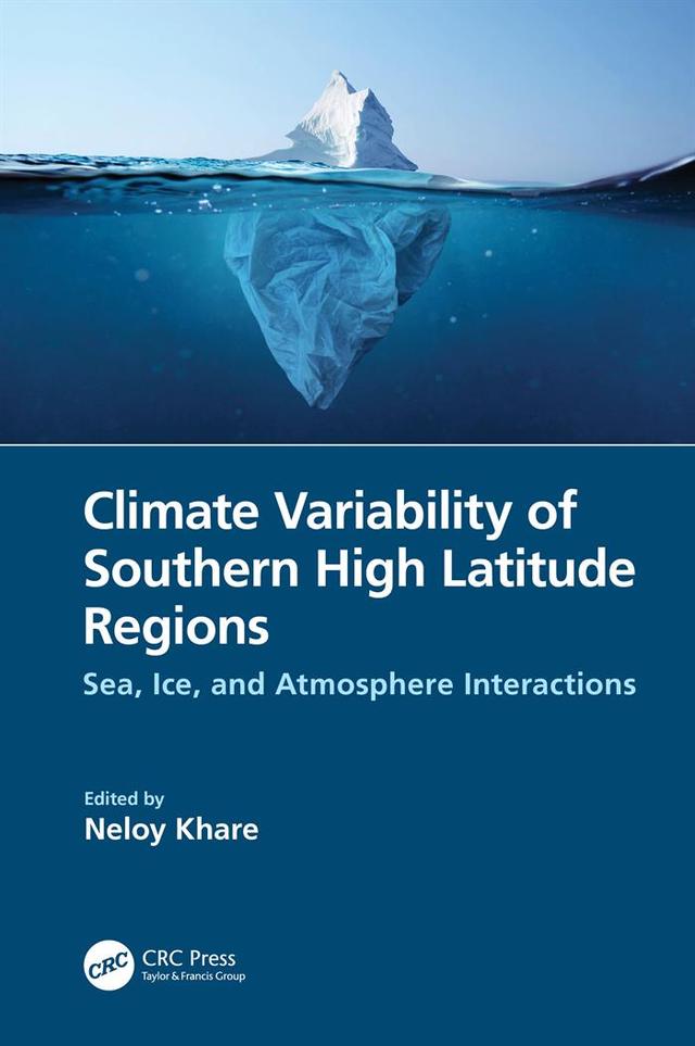 Climate Variability of Southern High Latitude Regions by Neloy Khare