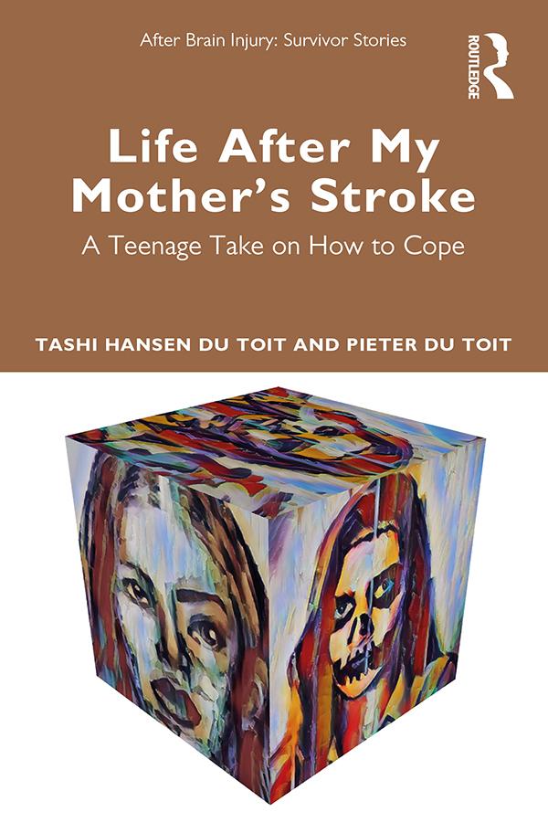 Life After My Mother’s Stroke by Pieter du Toit, Tashi Hansen du Toit